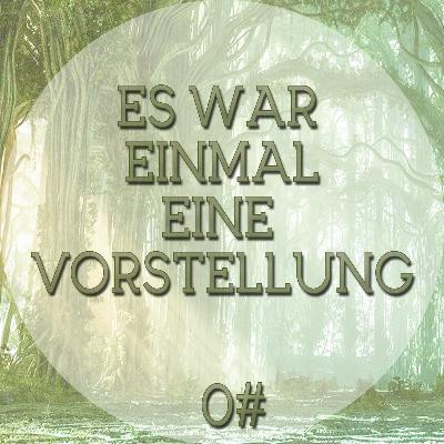 0# Es war einmal eine Vorstellung