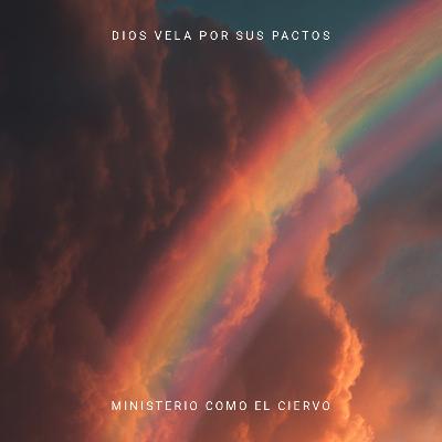 Dios vela por sus pactos Dios vela por sus pactos