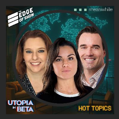 Edge of Hot Topics: The Future of Crypto: ETFs, Corporate Strategies, and the Evolution of Wealth