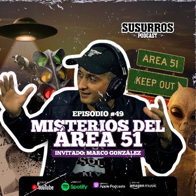 Fui a Investigar el Área 51 | Ep49 - Invitado Marco González