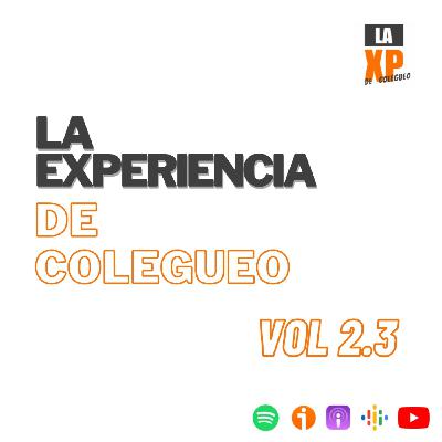 LA XP DE COLEGUEO 2.3 - FELICIOLOGOS, CHAT GPT Y NETFLIX.
