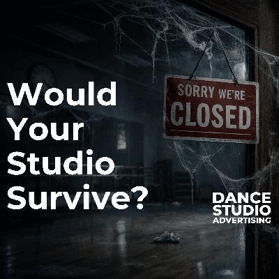 Would Your Dance Studio Survive?