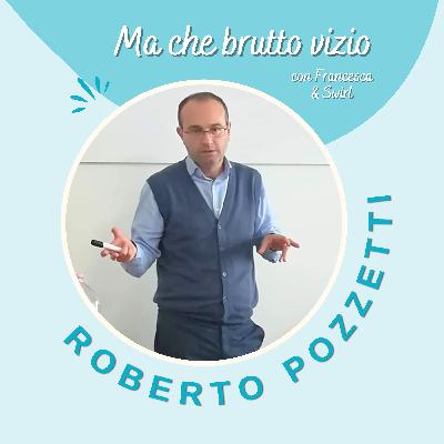 Perché focalizzarsi sulla propria immagine è una follia: con Roberto Pozzetti