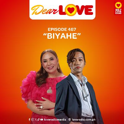 Biyahe | Dear LOVE