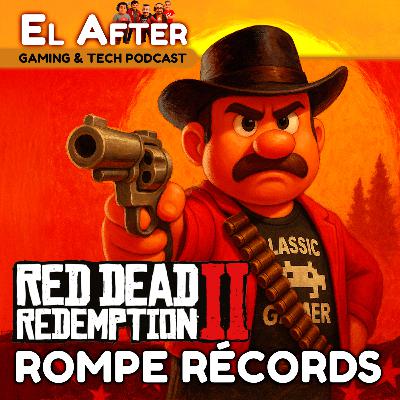 Red Dead Redemption 2 rompe récords: 79M de copias vendidas 🤠 – El After: Gaming & Tech Podcast 🎮 (T.2025, E.45)