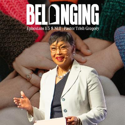 September 21, 2025- Pastor Trish Gregory- BELONGING