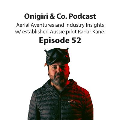 Aerial Adventures and Industry Insights w/ established Aussie Pilot Radar Kane