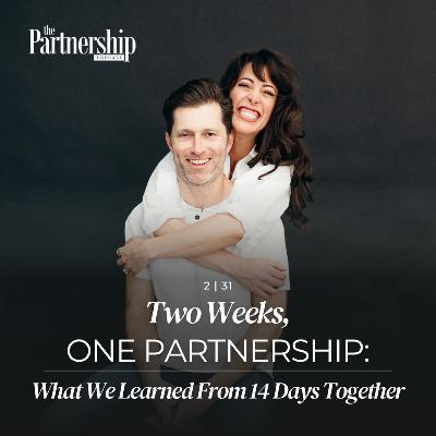 Two Weeks, One Partnership: What We Learned From 14 Days Together