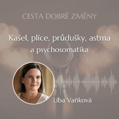 Kašel, plíce, průdušky, astma a psychosomatika - Líba Vaňková