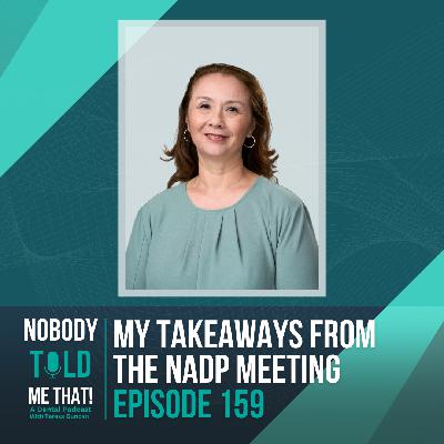EP 159 My Takeaways From The NADP Meeting