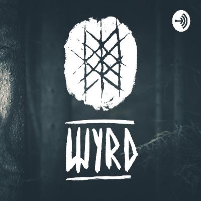 Wyrd - S3 - Ep. 02 - Interview with Katie Gerrard - The story of Heiðr