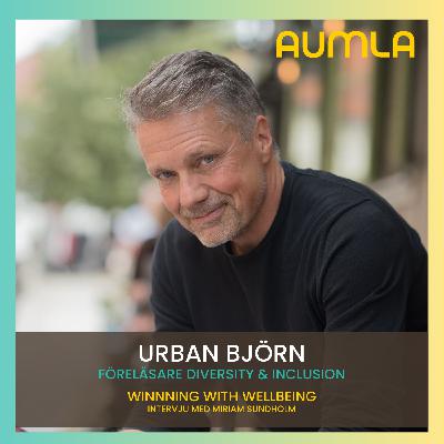58. Frigör potentialen med inkluderande ledarskap - Med Urban Björn 58. Frigör potentialen med inkluderande ledarskap - Med Urban Björn