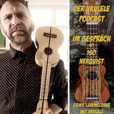 S3#5 Lümmeldäne mit Ukulele S3#5 Lümmeldäne mit Ukulele