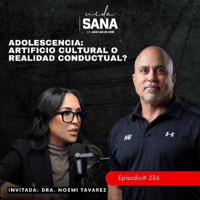 Adolescencia; artificio cultural o realidad conductual? - Ep. 236