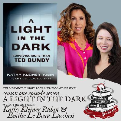 S1E7 - "A Light in the Dark" with authors Kathy Kleiner Rubin and Emilie Le Beau Lucchesi