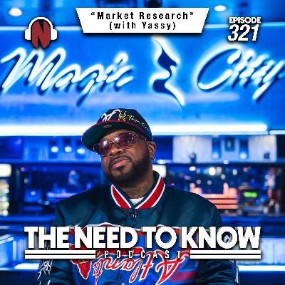 Episode 321 | "Market Research" (with Yassy)
