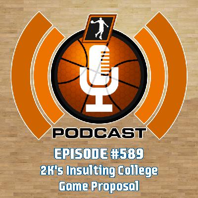 NLSC Podcast #589: 2K’s Insulting College Game Proposal