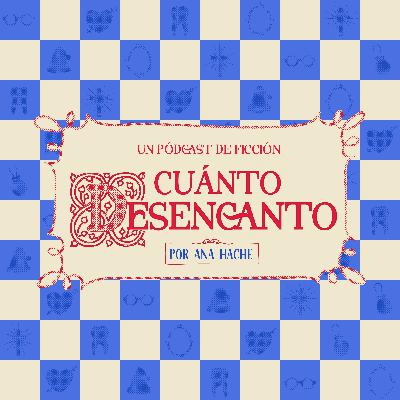 Cuánto Desencanto