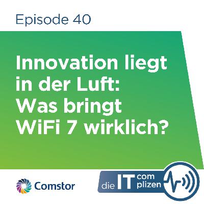 Innovation liegt in der Luft: Was bringt WiFi 7 wirklich? Innovation liegt in der Luft: Was bringt WiFi 7 wirklich?