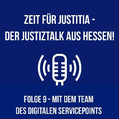 Folge 9 - "Der Digitale Service Point der hessischen Justiz" - Ein Gespräch mit dem Team des DSPs
