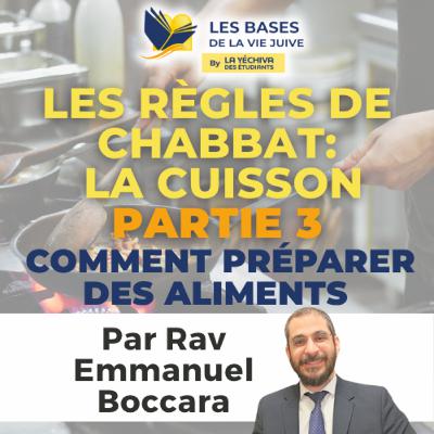 Les règles de Chabbat: la Cuisson partie 3