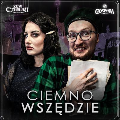 Ciemno wszędzie | Zew Cthulhu