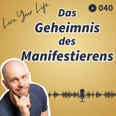 040 - Das Geheimnis des Manifestierens