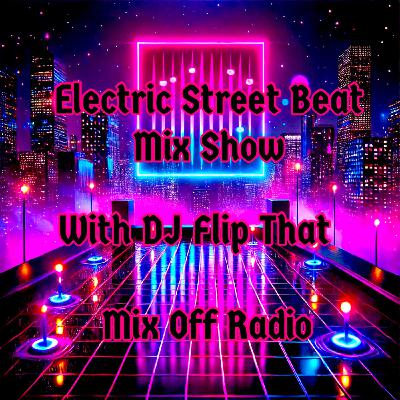 Electric Street Beat Mix Show 11-17-25 (DJ Mix) NewHouseMusic-ElectronicMusic-AfterHours