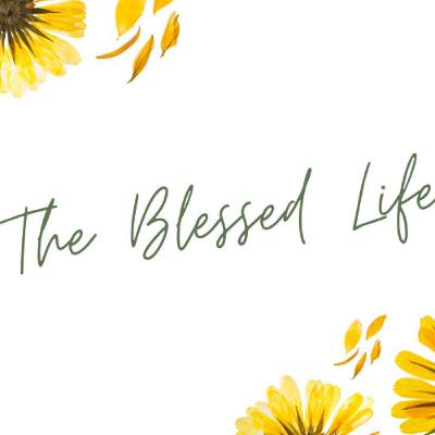 The Blessed Life The Blessed Life