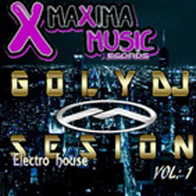 Sesion Electro House Goly Dj - Maxima Music Records Sesion Electro House Goly Dj - Maxima Music Records