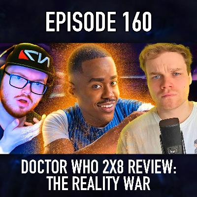 Episode 160: Doctor Who 2x8 Review - The Reality War