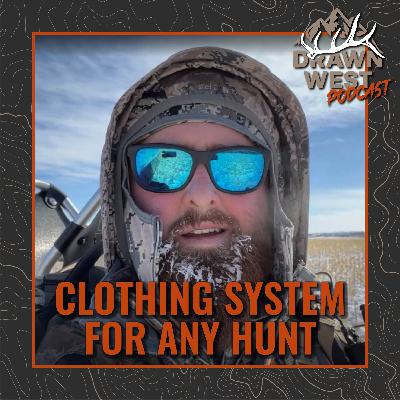 Clothing System for Any Hunt Clothing System for Any Hunt