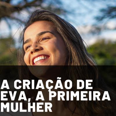 Lição 2 - A criação de Eva, a primeira mulher