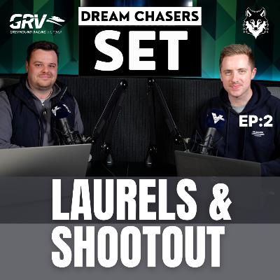 DREAM CHASERS SET EP2: LAURELS/SHOOTOUT NIGHT!