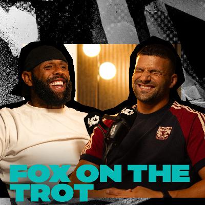 EPISODE 57 - Fox Back On The Trot EPISODE 57 - Fox Back On The Trot