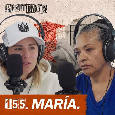 155. Llevo 15 años presa por el secuestro que mi hijo cometió y yo no | María