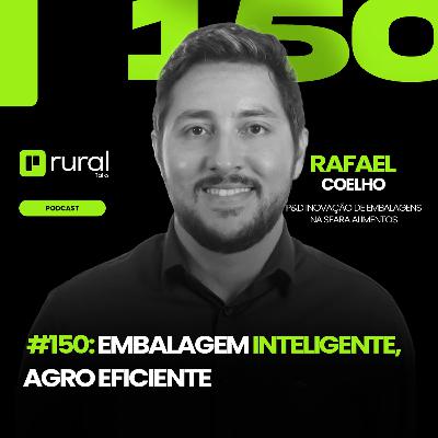 #150 Embalagem Inteligente, Agro Eficiente
