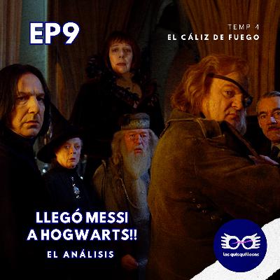 S04 E09 Llegó Messi a Hogwarts!! | El Análisis