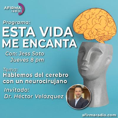 Hablemos del cerebro con un neurocirujano - Episodio 139