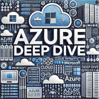 Microsoft Azure Deep Dive