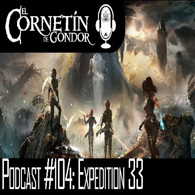 Podcast #104: Expedition 33 Podcast #104: Expedition 33