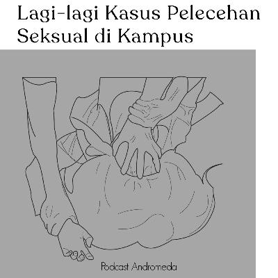 LAGI-LAGI KASUS PELECEHAN SEKSUAL DI KAMPUS LAGI-LAGI KASUS PELECEHAN SEKSUAL DI KAMPUS