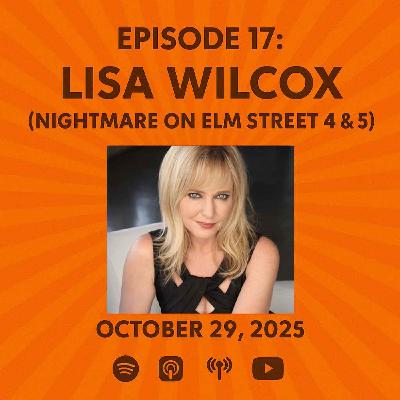 Lisa Wilcox (Nightmare on Elm Street 4 & 5)  - The Patrick Scott Patterson Project Episode #17
