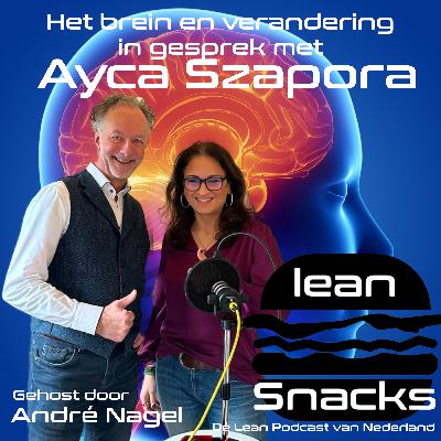 #33 | Leansnacks | de beperking van het menselijk brein | in gesprek met Ayca Szapora