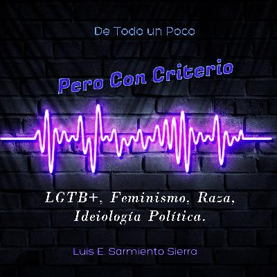 LGTB+, Feminismo, Raza, Ideiología Política.