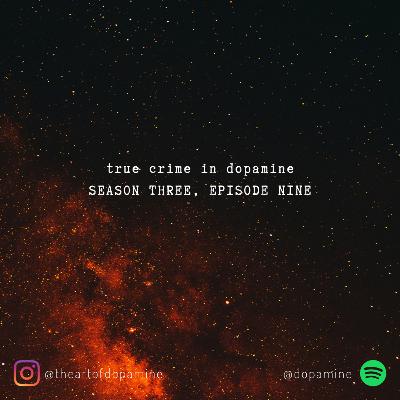 EPISODE 29: true crime in dopamine