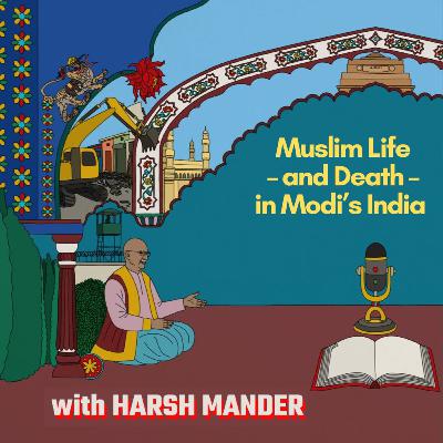 Harsh Mander's big takeaways from "Muslim Life – and Death – in Modi's India" Harsh Mander's big takeaways from "Muslim Life – and Death – in Modi's India"