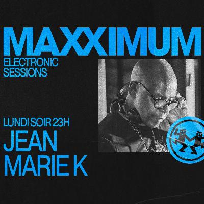MAXXIMUM DJ'S : JEAN MARIE K MAXXIMUM DJ'S : JEAN MARIE K
