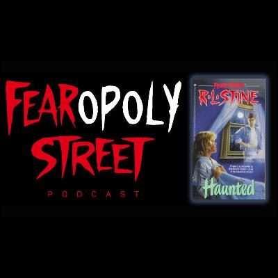 Fearopoly Street Podcast talks R. L. Stine's Fear Street book #7: Haunted
