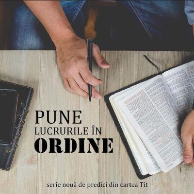 #12 Principii care mențin o viață în ordine II #12 Principii care mențin o viață în ordine II